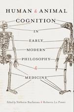 Human and Animal Cognition in Early Modern Philosophy and Medicine