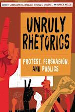 Unruly Rhetorics