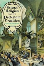 Science, Religion, and the Protestant Tradition