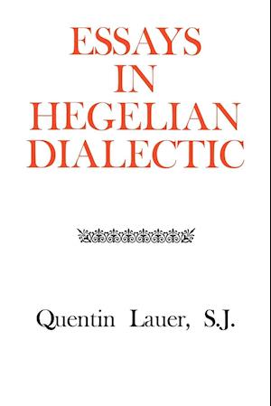 Essays in Hegelian Dialectic