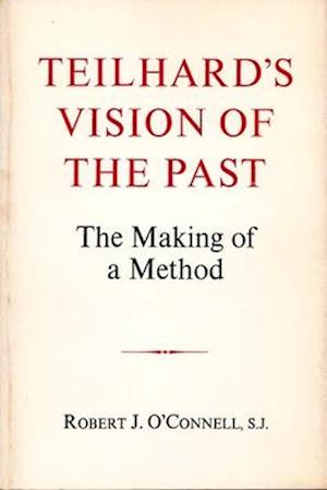 Teilhard's Vision of the Past