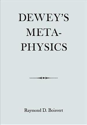 Dewey's Metaphysics