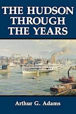 The Hudson Through the Years