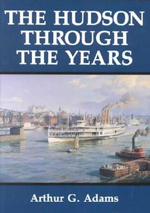 The Hudson Through the Years