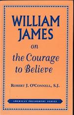 William James on the Courage to Believe.