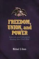 Freedom, Union, and Power