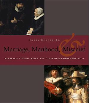 Manhood, Marriage, and Mischief