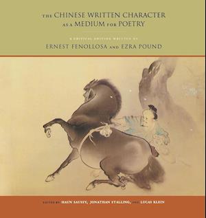 The Chinese Written Character as a Medium for Poetry