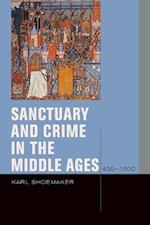 Sanctuary and Crime in the Middle Ages, 400–1500