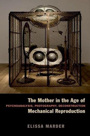 The Mother in the Age of Mechanical Reproduction