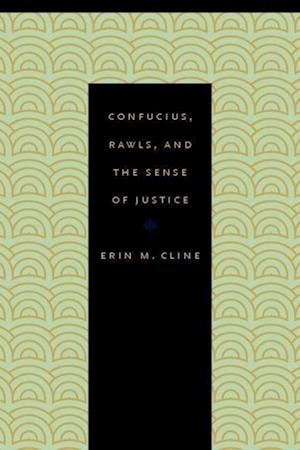 Confucius, Rawls, and the Sense of Justice