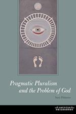 Pragmatic Pluralism and the Problem of God