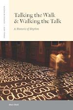 Talking the Walk & Walking the Talk