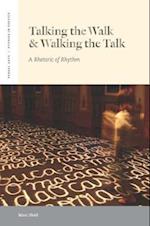 Talking the Walk & Walking the Talk