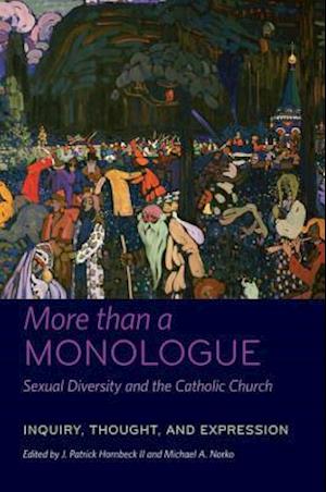 More than a Monologue: Sexual Diversity and the Catholic Church