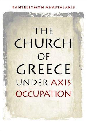 The Church of Greece under Axis Occupation