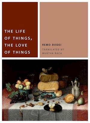 The Life of Things, the Love of Things