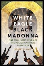 White Eagle, Black Madonna
