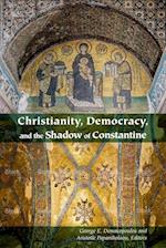 Christianity, Democracy, and the Shadow of Constantine