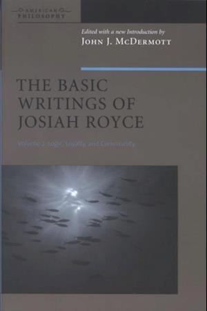 Basic Writings of Josiah Royce, Volume II