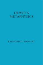 Dewey''s Metaphysics