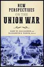 New Perspectives on the Union War