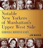 Notable New Yorkers of Manhattan’s Upper West Side