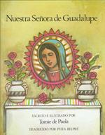 Nuestra Senora de Guadalupe = Our Lady of Guadalupe