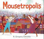 Mousetropolis