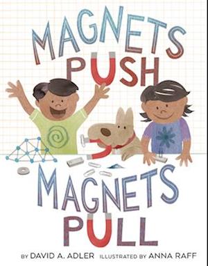 Magnets Push, Magnets Pull