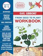 Gail Gibbons' From Seed to Plant Workbook