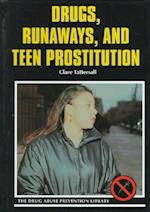 Drugs, Runaways, and Teen Prostitution