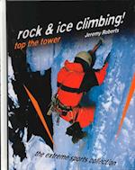 Rock and Ice Climbing!