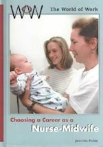 Choosing a Career as a Nurse-Midwife