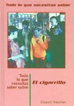 Todo Lo Que Necesitas Saber Sobre El Cigarillo (Everything You Need to Know about Smoking)