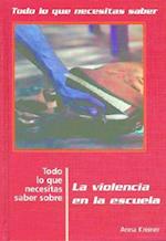 Todo Lo Que Necesitas Saber Sobre la Violencia en la Escuela = Everything You Need to Know about School Violence