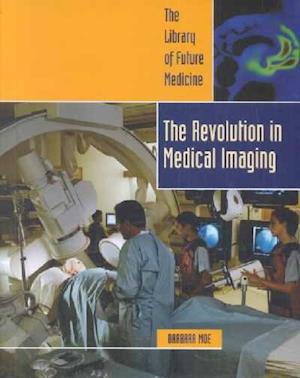 Revolution in Medical Imaging