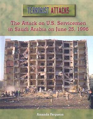 The Attack on U.S. Servicemen in Saudi Arabia on June 25, 1996