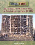 The Attack on U.S. Servicemen in Saudi Arabia on June 25, 1996