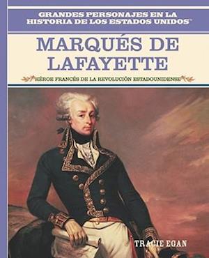 El Marques de Lafayette (the Marquis de Lafayette)