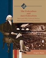 The Federalists and Anti-Federalists