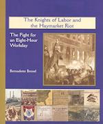 The Knights of Labor and the Haymarket Riot