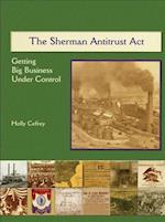 The Sherman Antitrust ACT