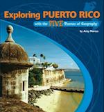 Exploring Puerto Rico with the Five Themes of Geography
