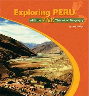 Exploring Peru with the Five Themes of Geography