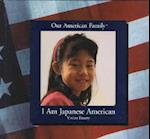 I Am Japanese American