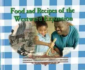 Food and Recipes of the Westward Expansion