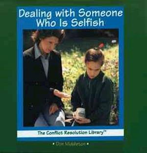 Dealing with Someone Who is Selfish
