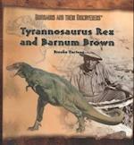 Tyrannosaurus Rex and Barnum Brown