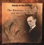 The Dinosaur Footprints and Roland J. Bird